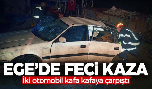 Ege’de kaza… İki otomobil kafa kafaya çarpıştı! Ölü ve yaralılar var