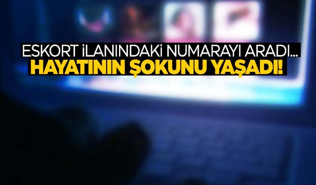 İnternetten gördüğü eskort ilanına kapıldı… Hayatının şokunu yaşadı!