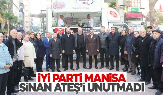 İYİ Parti Manisa Sinan Ateş’i andı