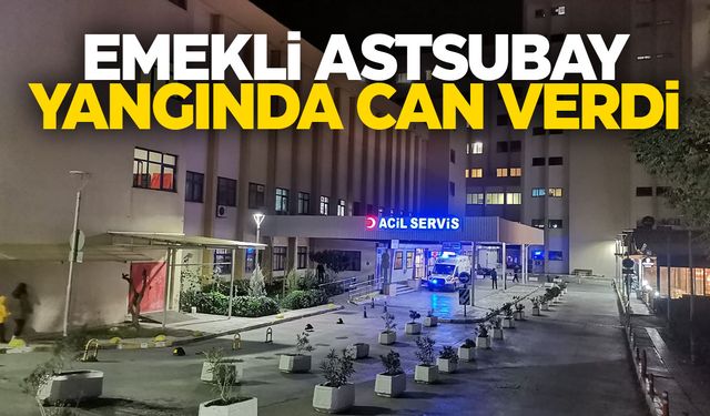 İzmir’de ev yangını! Emekli astsubay hayatını kaybetti