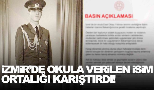 İzmir’de okula verilen isim ortalığı karıştırdı!