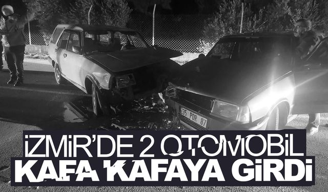 İzmir'de otomobiller kafa kafaya çarpıştı: 3 yaralı