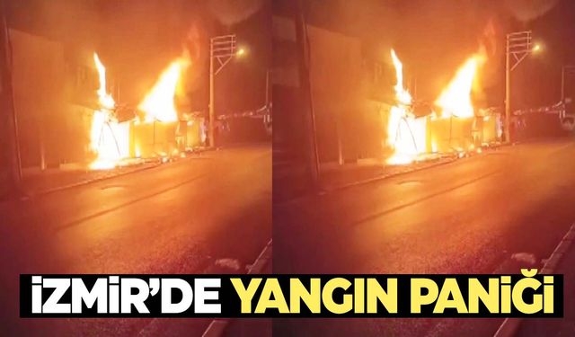 İzmir'de sabaha karşı korkutan yangın  