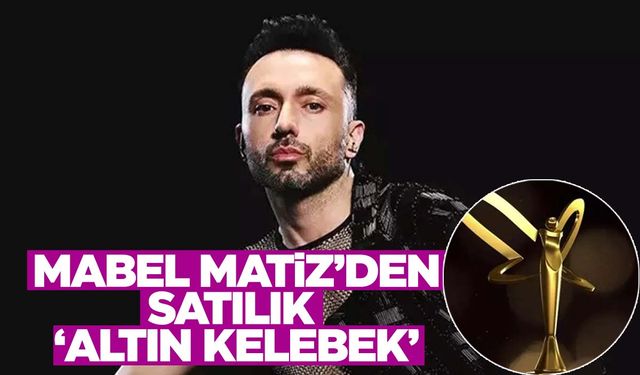 Mabel Matiz ödülünü satışa çıkardı… İlanı görenler şoke oldu!