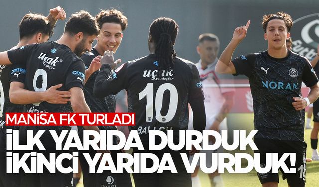 Manisa FK kupada galip! Tur 3 golle geldi