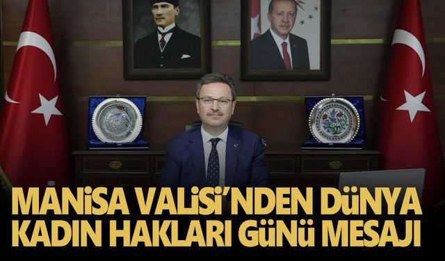 Manisa Valiliği Dünya Kadın Hakları Günü’nü andı