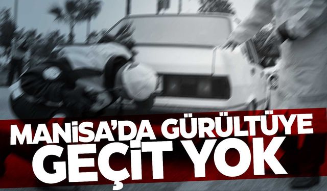 Manisa’da gürültü yapana ceza yağdı