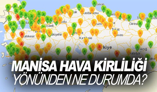 Manisa’da hava kirliliği verileri hangi aralıkta?