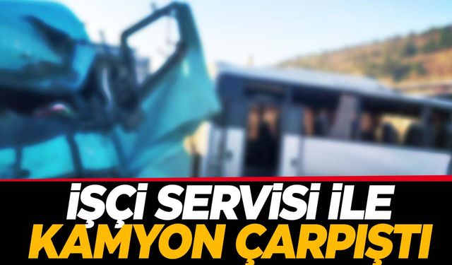 Manisa’da korkunç kaza… İşçi servisi ile kamyon çarpıştı!