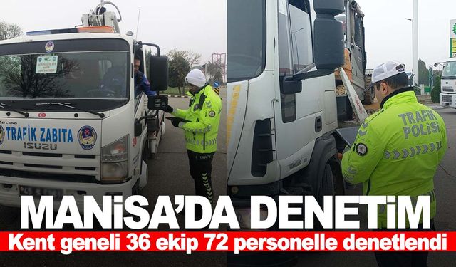 Manisa’da trafik denetimleri sıklaştırıyor  