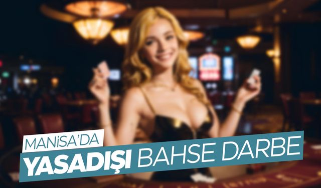 Manisa'da yasadışı bahis baskını!