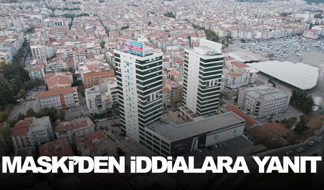 MASKİ’den iddialara yanıt… “Gerçekler bambaşka”