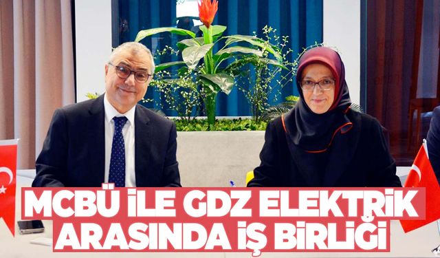 MCBÜ ve Gdz Elektrik iş birliği protokolü imzaladı