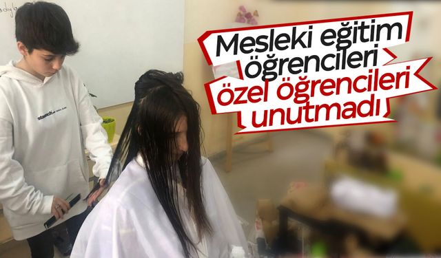 Mesleki eğitim öğrencileri özel öğrencileri unutmadı