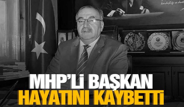 MHP’yi üzen ölüm… Belediye başkanı hayatını kaybetti!