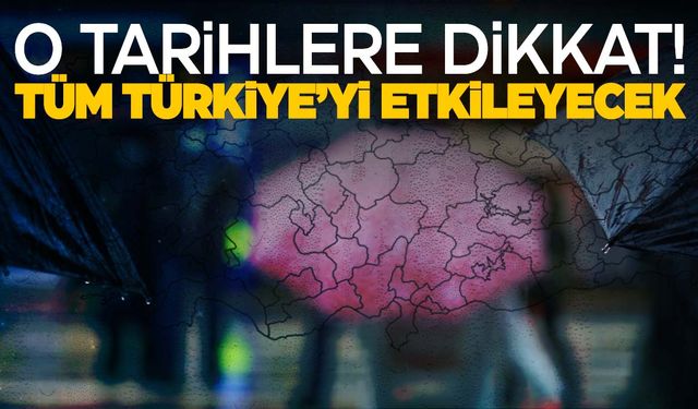 Türkiye’ye flaş uyarı… O tarihlere dikkat! Evinizden bile çıkamayacaksınız!