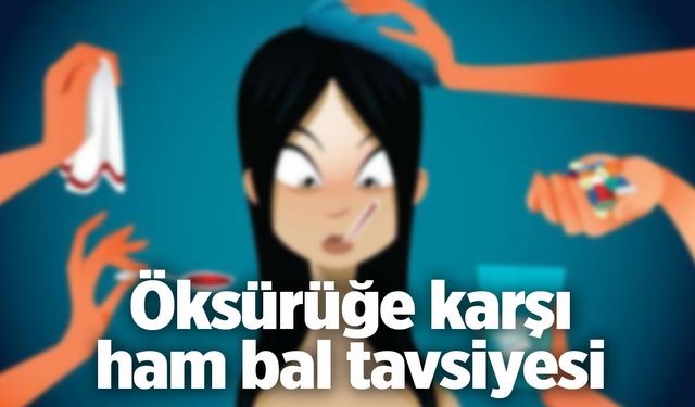 Öksürüğe karşı ham bal tavsiyesi