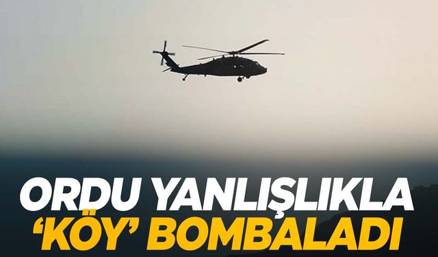 O ülke yanlışlıkla köy bombaladı!