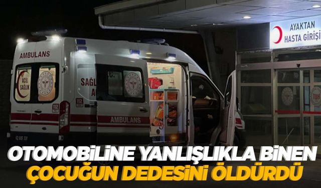 Otomobiline yanlışlıkla binen çocuğun dedesini öldürdü