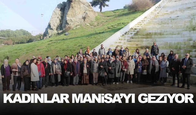 Salihli’den gelen kadınlar Manisa’yı gezdi