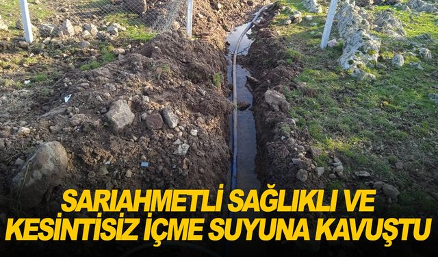 Sarıahmetli’de içme suyu hattı döşendi