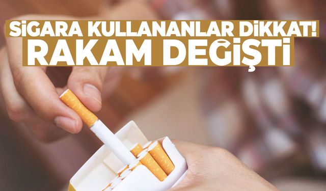 Sigaraya zam kapıda… Rakam değişti!