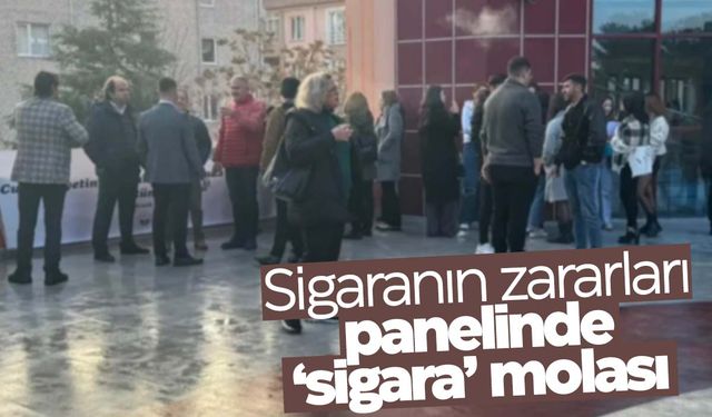 Sigaranın zararları panelinde ironik durum!