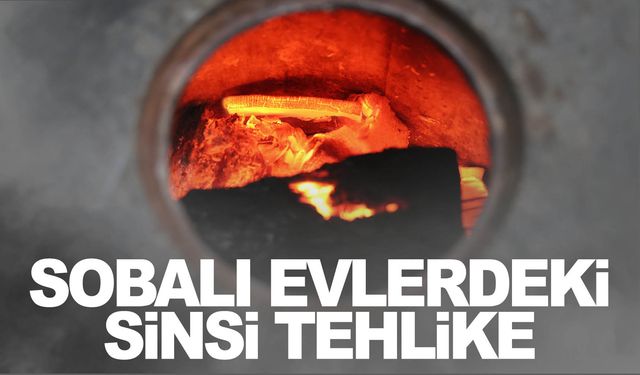 Sobalı evlerdeki sinsi tehlikeye karşı uzmanlardan uyarı