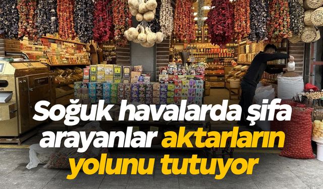 Soğuk havalarda şifa arayanlar aktarların yolunu tutuyor