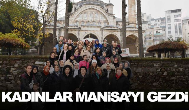 Somalı kadınlar Manisa’yı gezdi