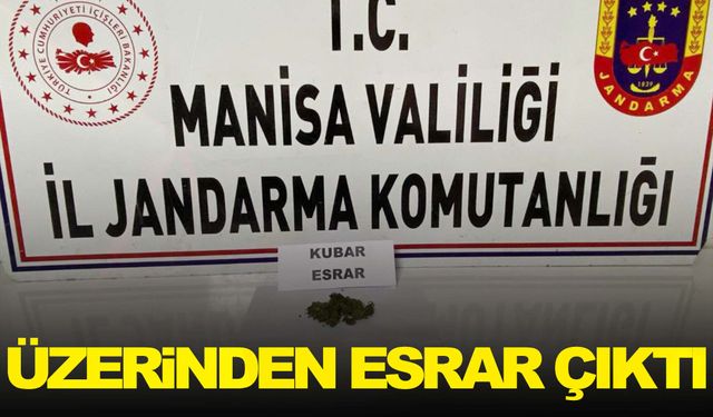 Manisa’da şüphelinin üzerinden esrar çıktı