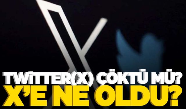 X(Twitter) çöktü mü? Neden açılmıyor?