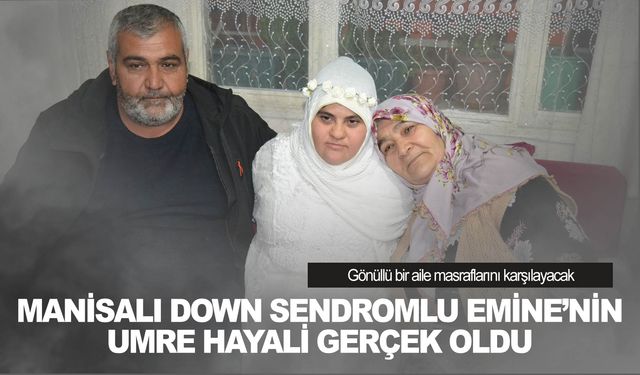 Umre hayaline kavuşan Down sendromlu Emine gözyaşlarına tutamadı