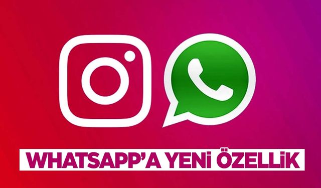 WhatSapp yeni özelliği ile sosyal medyayı birleştirecek!