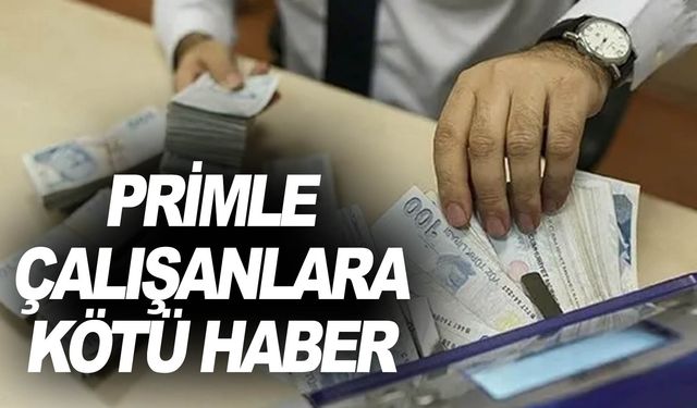 Maaş artı primle çalışanları üzen karar çıktı