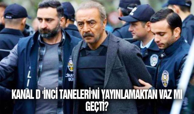 Fragmanı tartışma konusu olmuştu: Kanal D 'İnci Taneleri'ni yayınlamaktan vaz mı geçti?