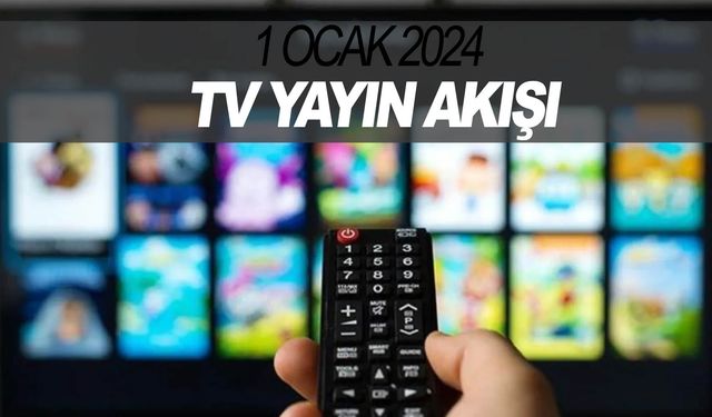 1 Ocak Pazartesi tv ekranında neler var? Tüm kanalların yayın akışı