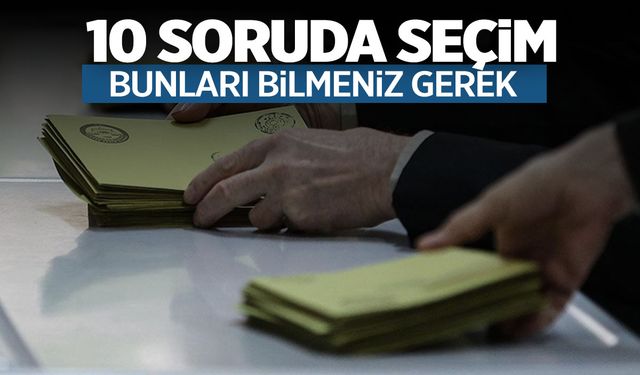 10 soruda yerel seçim… Neler için oy kullanılacak? Oy pusulası renkleri...