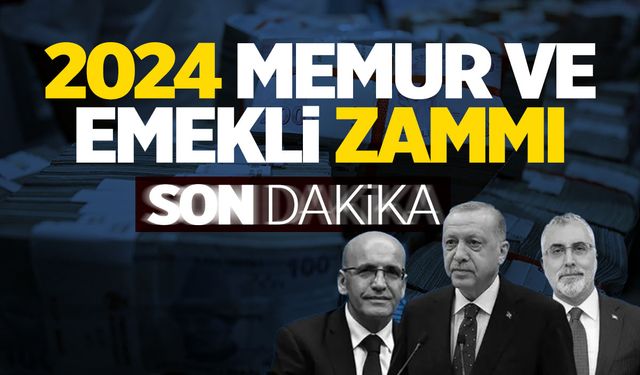 2024 memur ve emekli zammı belli oldu! Memur ve emekli maaşı ne kadar?