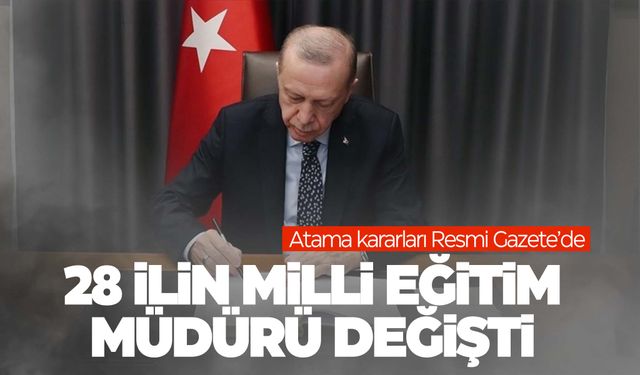 28 ile yeni milli eğitim müdürü atandı!