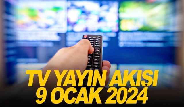 9 Ocak Salı tv ekranında neler var? Tüm kanalların yayın akışı...