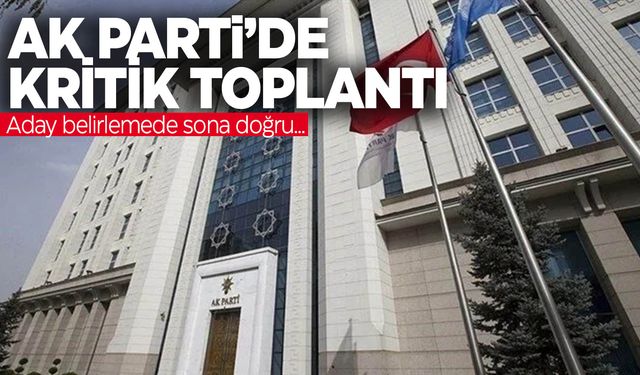 Yerel seçimler yaklaşıyor… AK Parti’de kritik ‘seçim’ toplantısı!