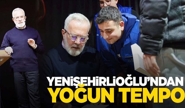 AK Partili Yenişehirlioğlu’ndan yoğun tempo