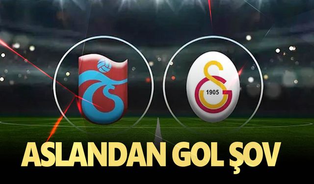 Galatasaray Tranzonspor’u 5-1 yendi