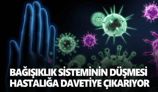 Bağışıklık düşünce hastalığa meyilli hale geliyoruz