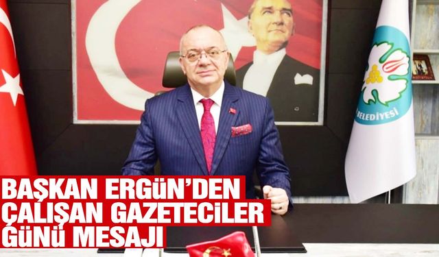 Başkan Ergün’den ’10 Ocak’ mesajı