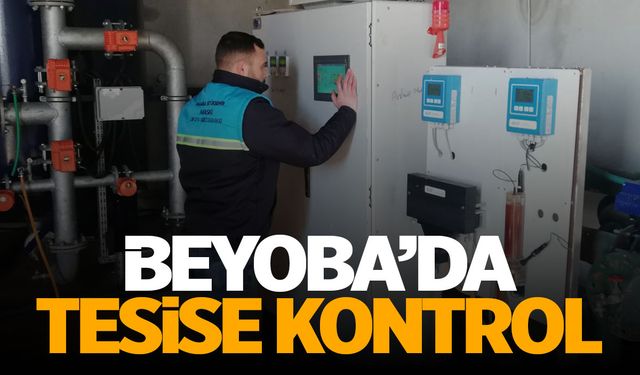 Beyoba içme suyu arıtma tesisine kontrol... Kimyasal ölçüm yapıldı