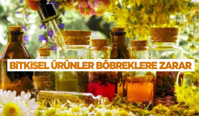 Böbreklere ciddi zararı var! Bitkisel ürünlerden kaçının!