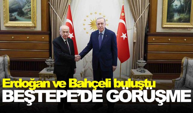 Cumhurbaşkanı Erdoğan ile Devlet Bahçeli görüşüyor!