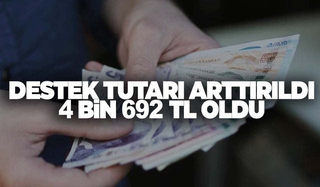 Destek tutarı arttırıldı… 4 bin 692 TL oldu!